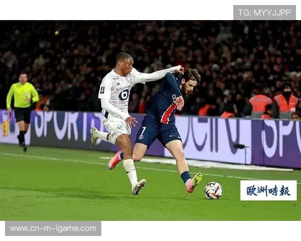 巴黎圣日耳曼对阵里尔展开激烈角逐 谁将掌控法甲赛场的未来走势