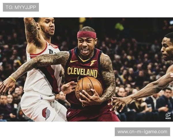 克利夫兰骑士迎战劲敌巅峰对决燃爆赛场掀起新一轮冠军之争